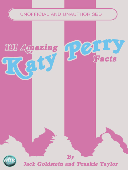 Title details for 101 Amazing Katy Perry Facts by Jack Goldstein - Available